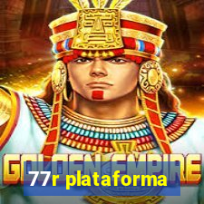 77r plataforma